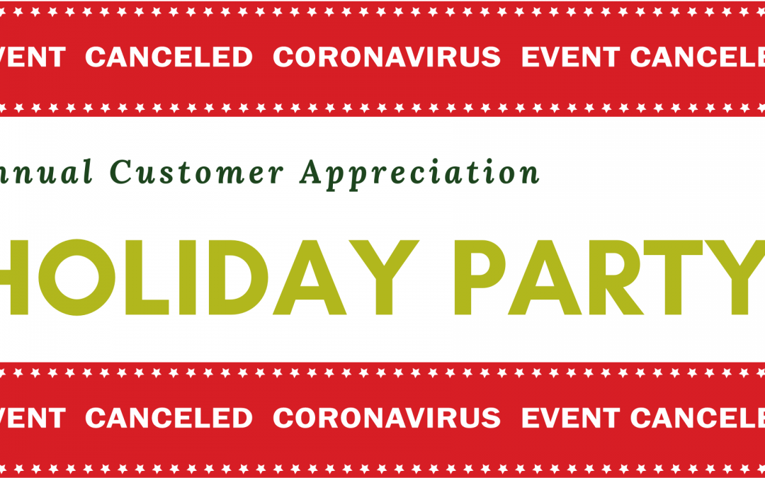 Annual Customer Appreciation Holiday Party – CANCELED